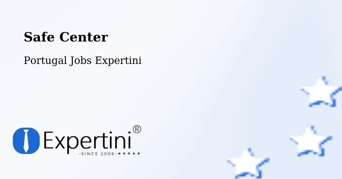 Safety Center – Beringel - Portugal Jobs Expertini